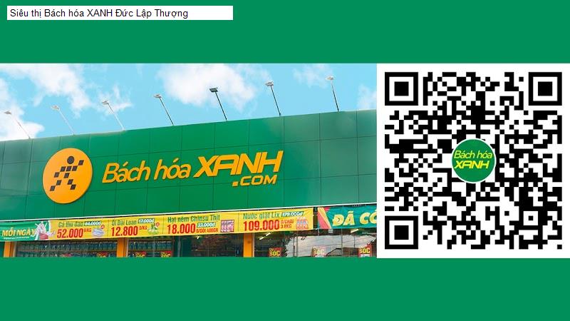 Siêu thị Bách hóa XANH Đức Lập Thượng