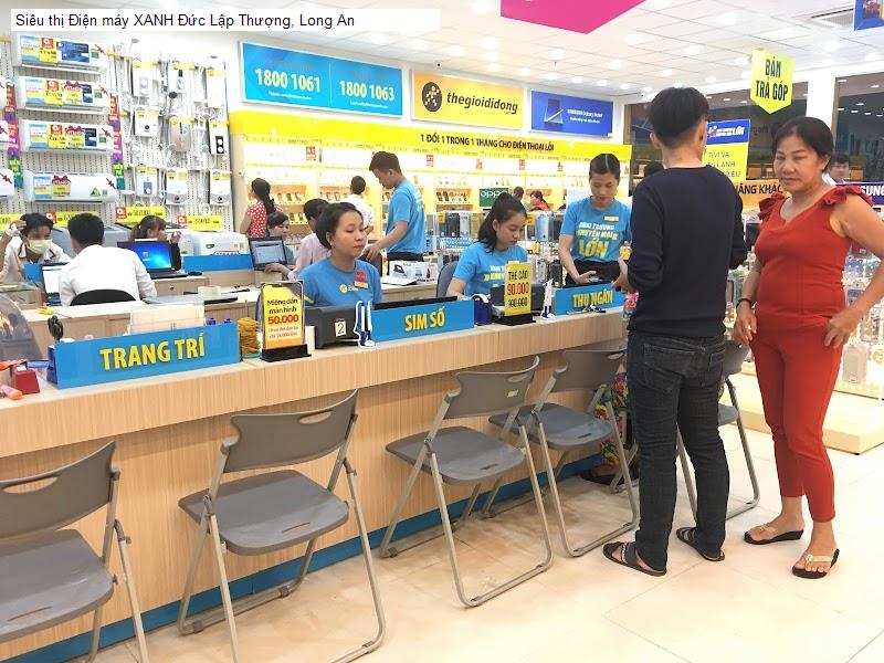 Siêu thị Điện máy XANH Đức Lập Thượng, Long An