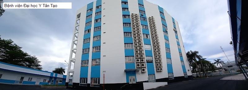 Bệnh viện Đại học Y Tân Tạo
